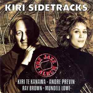 Kiri Te Kanawa, Andre Previn, Ray Brown, Mundell Lowe - Kiri Sidetracks (The Jazz Album) FLAC
