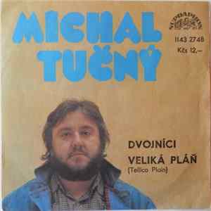 Michal Tučný - Dvojníci / Veliká Pláň (Tellico Plain) FLAC