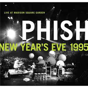 Phish - New Year's Eve 1995 - Live At Madison Square Garden FLAC