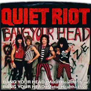Quiet Riot - Bang Your Head (Metal Health) / Bang Your Head (Metal Health) (Live) FLAC