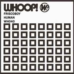 Friscoboy - Human FLAC