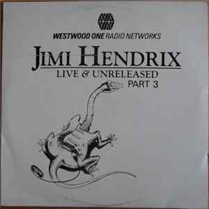 Jimi Hendrix - Live & Unreleased Part 3 FLAC