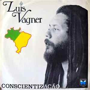 Luis Vagner - Conscientização FLAC
