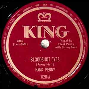 Hank Penny - Bloodshot Eyes / I Was Satisfied FLAC