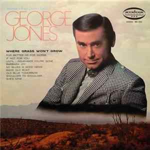 George Jones - Where Grass Won't Grow FLAC