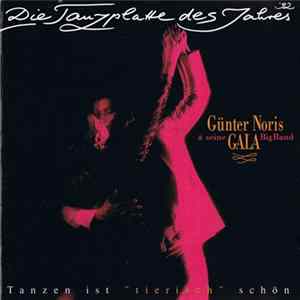 Günter Noris & Seine Gala Big Band - Die Tanzplatte Des Jahres '92 - Tanzen Ist "Tierisch" Schön FLAC