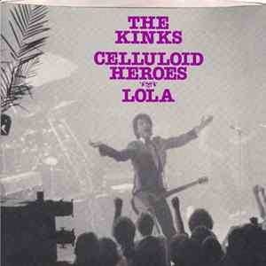 The Kinks - Celluloid Heroes / Lola FLAC