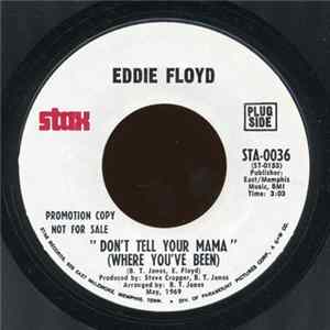 Eddie Floyd - Don't Tell Your Mama (Where You've Been) FLAC