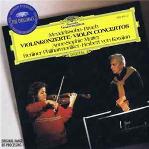 Mendelssohn · Bruch / Anne-Sophie Mutter, Berliner Philharmoniker · Herbert von Karajan - Violinkonzerte • Vioin Concertos FLAC