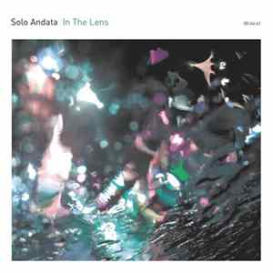 Solo Andata - In The Lens FLAC