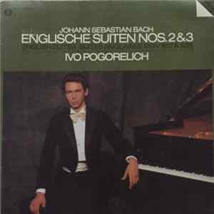 Johann Sebastian Bach - Ivo Pogorelich - Englische Suiten Nos. 2 & 3 FLAC