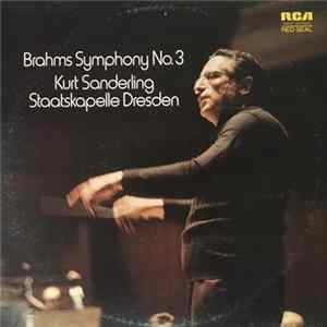 Brahms, Staatskapelle Dresden, Kurt Sanderling - Symphony No. 3 In F Major, Op. 90 / Variations On A Theme Of Haydn, Op. 56a FLAC