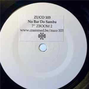 Zuco 103 - No Bar Do Samba / Brazilectro FLAC