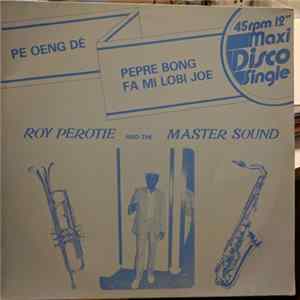 Roy Perotie And The Master Sound - Pe Oeng Dé FLAC