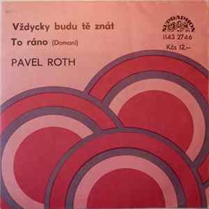 Pavel Roth - Vždycky Budu Tě Znát / To Ráno FLAC