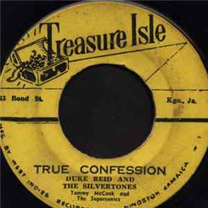 Duke Reid And The Silvertones And Tommy McCook & The Supersonics - True Confession / More Love FLAC