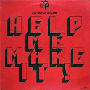 Huff & Puff - Help Me Make It ! FLAC