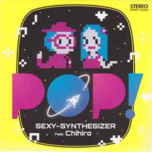 Sexy-Synthesizer Feat. Chihiro - Pop! FLAC
