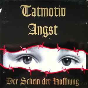 Tatmotiv Angst - Der Schein Der Hoffnung FLAC