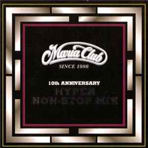 Various - Maria Club 10th Anniversary Hyper Non-Stop Mix FLAC