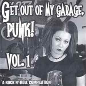 Various - Get Out Of My Garage, Punk! Vol. 1 FLAC