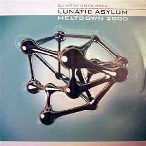 DJ Hitch Hiker Pres. Lunatic Asylum - Meltdown 2000 FLAC