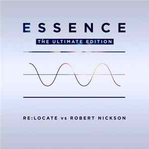 Re:Locate Vs Robert Nickson - Essence (Ultimate Edition) FLAC