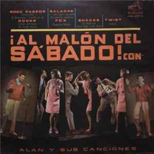 Alan Y Sus Bates - ¡Al Malón Del Sábado! Con Alan Y Sus Canciones FLAC