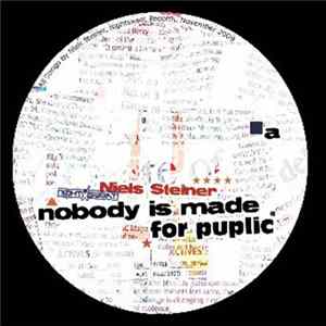 Niels Steiner - Nobody Is Made For Public FLAC
