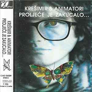 Krešimir & Animatori - Proljeće Je Zakucalo... / Duhovi Iz Prošlosti FLAC