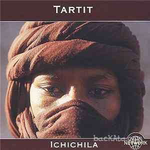 Tartit - Ichichila (Desert Blues From Malian Tuareg) FLAC