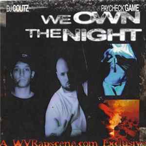 DJ Coutz & Paycheck Game - We Own The Night FLAC