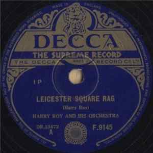 Harry Roy And His Orchestra - Leicester Square Rag / That Mysterious Rag FLAC
