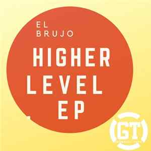 El Brujo - Higher Level Ep FLAC