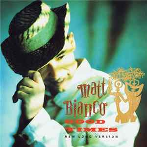 Matt Bianco - Good Times FLAC