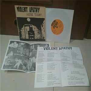 Violent Apathy - Here Today.... FLAC