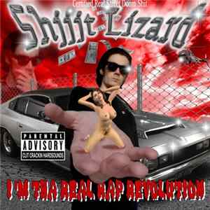 Shit Lizard - I'm Tha Real Rap Revolution FLAC