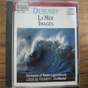 Louis De Froment, Orchestra of Radio Luxembourg, Debussy - La Mer / Images FLAC