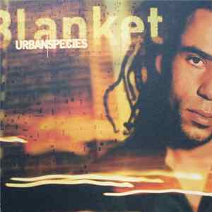 Urban Species - Blanket FLAC