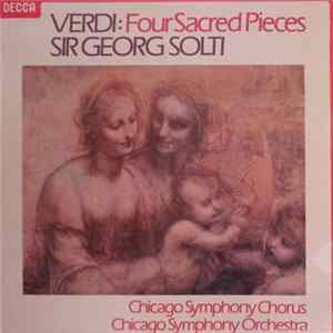 Verdi - Sir Georg Solti, Chicago Symphony Chorus, Chicago Symphony Orchestra - Four Sacred Pieces FLAC