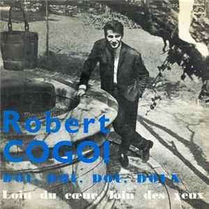 Robert Cogoi - Dou, Dou, Dou, Doux / Loin Du Coeur Des Yeux FLAC