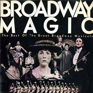 Various - Broadway Magic: The Best Of The Great Broadway Musicals FLAC