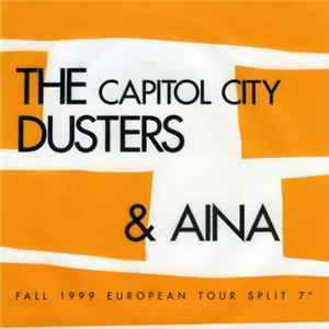 The Capitol City Dusters & Aina - Fall 1999 European Tour Split 7" FLAC