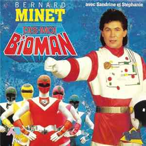 Bernard Minet Avec Sandrine Et Stéphanie - Dis-moi Bioman FLAC
