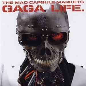 The Mad Capsule Markets - Gaga Life FLAC