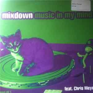 Mixdown Featuring Chris Meyer - Music In My Mind FLAC