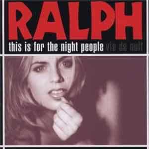 Ralph - This Is For The Night People - Vie De Nuit FLAC