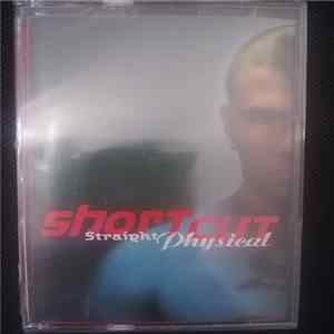 Shortcut - Straight Physical FLAC