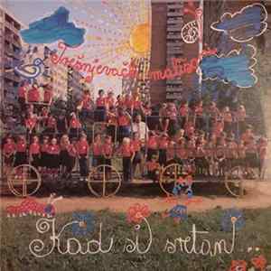 Trešnjevački Mališani Uz Zabavni Orkestar - Kad Si Sretan... FLAC