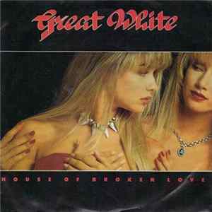 Great White - House Of Broken Love FLAC